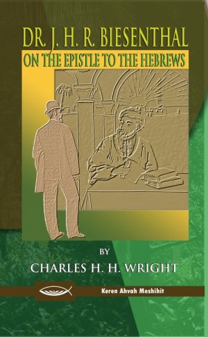 Dr. J. H. R. Biesenthal on the Epistle to the Hebrews