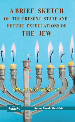 A Brief Sketch of the Present State and Future Expectations of the Jew