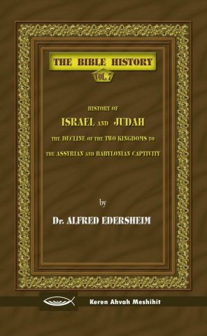 The Bible History - History of Israel and Judah from the Decline of the Two Kingdoms to the Assyrian and Babylonian Captivity