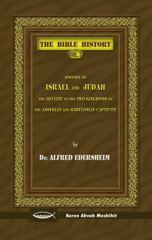 The Bible History - History of Israel and Judah from the Decline of the Two Kingdoms to the Assyrian and Babylonian Captivity