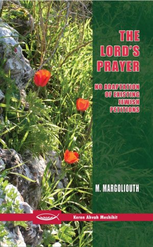 The Lord's Prayer - No Addaption of Existing Jewish Petitions