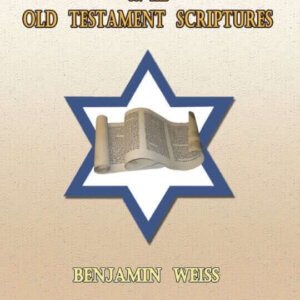 Christian Jew on the Old Testament Scriptures