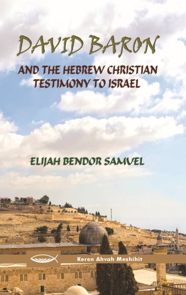 David Baron and the Hebrew Christian Testimony to Israel