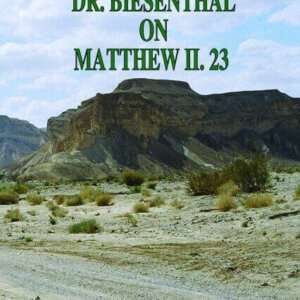 Dr. Biesenthal on Matthew 2:23