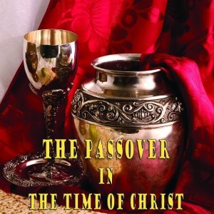 The Passover in the Time of Christ