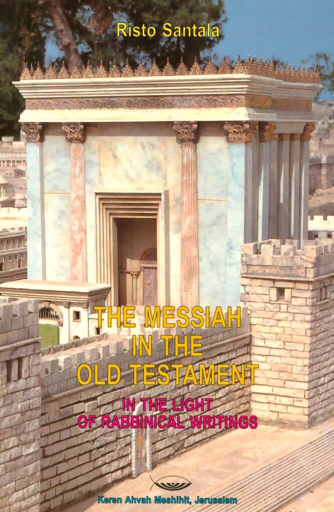 The Messiah in the Old Testament in the Light of Rabbinical Writings